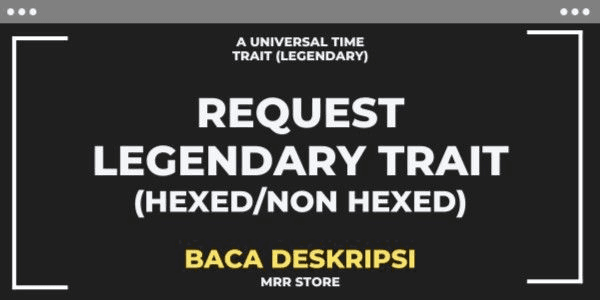 Gambar Product Request Legendary Trait (Hexed/Non Hexed) | A Universal Time (AUT)