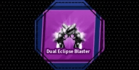 Dual Eclipse Blasters