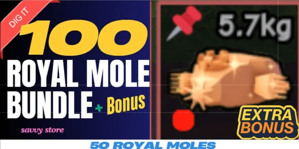 100 Royal Moles | Dig It RBL