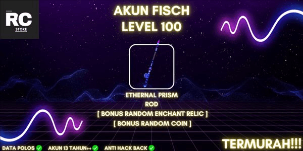 Gambar Product AKUN FISCH LEVEL 100 ( ETHERNAL PRISM ROD ) BONUS RANDOM
