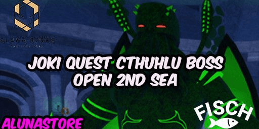 Gambar Product Joki Quest Cthulhu Boss Open 2nd Sea - Fisch