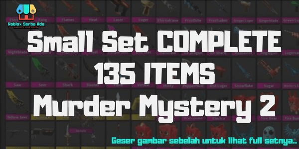 Gambar Product [135 items] Small Set COMPLETE (Murder Mystery 2)