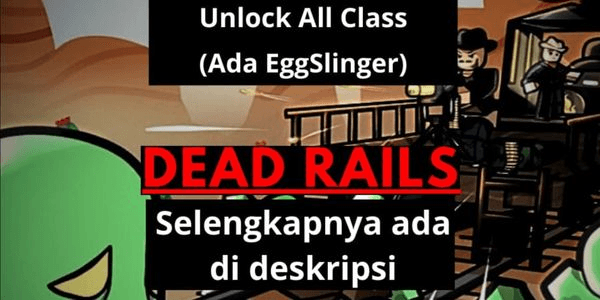 Gambar Product Akun Dead Rails 500 Bonds + All Class Unlock (Include Eggslinger)