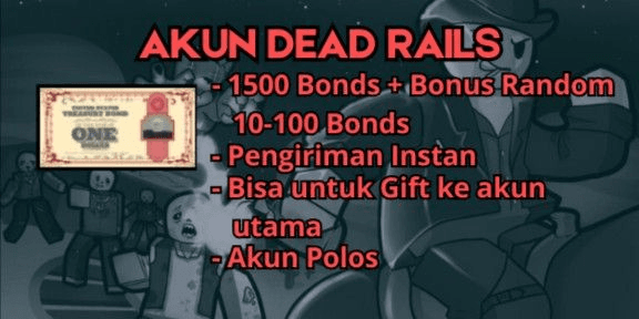 Gambar Product Akun Dead Rails 1500 Bonds + Bonus Random | Akun Polos