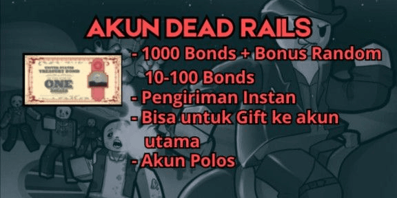 Gambar Product Account Dead Rails 1000 Bonds + Random Bonus | Plain Account