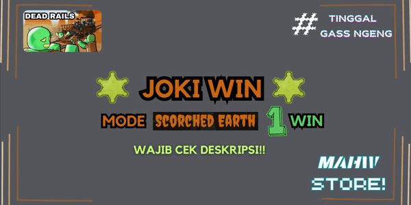 Gambar Product Joki 1 Win Mode Scorched Earth (Dead Rails)