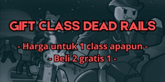Gambar Product Gift Class Dead Rails | Buy 2 Get 1 Free