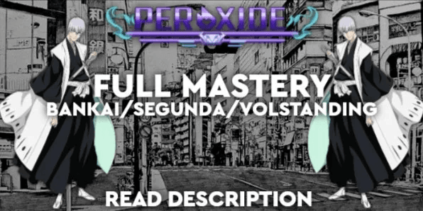Peroxide || Full Mastery Bankai/Segunda/VOLT