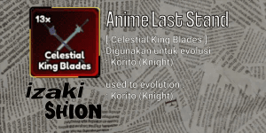 Celestial King Blades - Anime Last Stand
