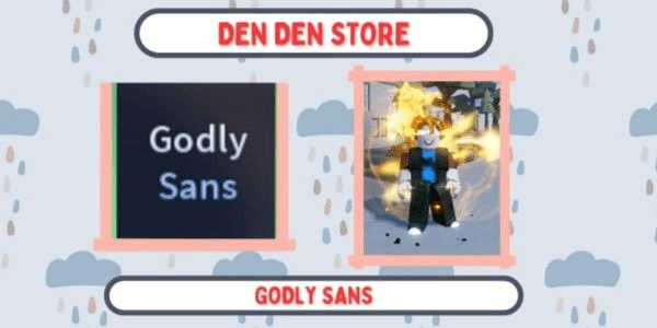 Gambar Product GODLY SANS - A Universal Time - BONUS 5 MYTHICAL RANDOM SKINS