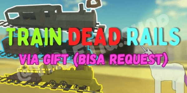 Gambar Product DEAD RAILS TRAINS | 1X GIFT (VIA GIFT)