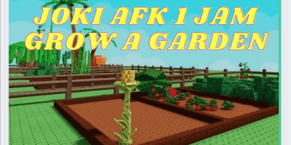 Gambar Product JOKI AFK 1 HOUR GROW A GARDEN