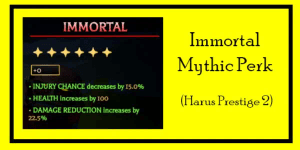 Immortal | Mythic Perk