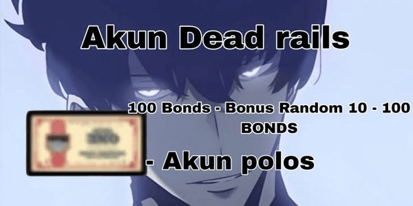 Gambar Product Akun Dead Rails 100 Bonds + Bonus Random Akun Polos