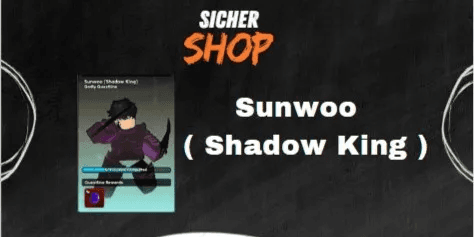 Godly Sunwoo ( Shadow King )