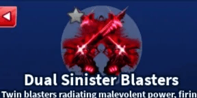 Dual Sinister Blasters