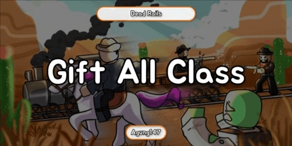 Gambar Product Gift All Class - Dead Rails