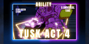Tusk Act 4 (Random Trait) | Mythic Ability - A Universal Time (AUT)