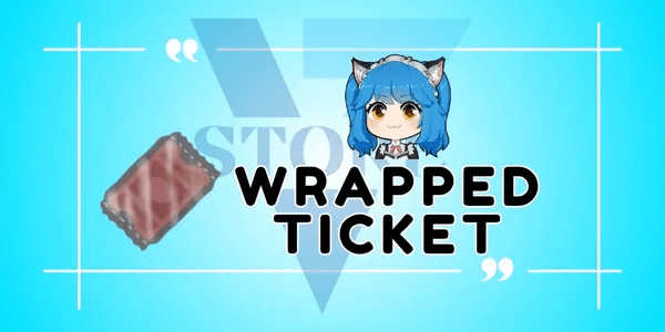 Wrapped Ticket