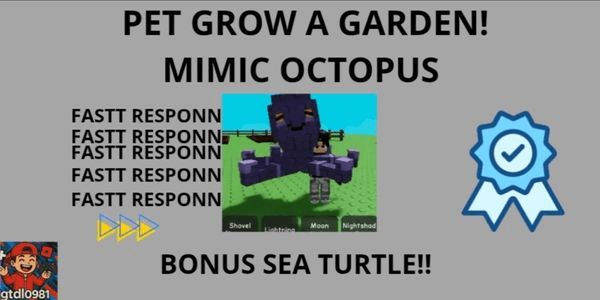 MIMIC OCTOPUS-GROW A GARDEN