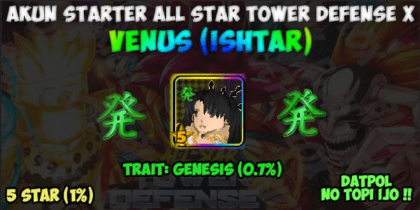 Gambar Product Akun Starter GENESIS Venus (Ishtar) | All Star Tower Defense X (ASTD X)