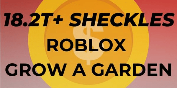 Gambar Product 18T+ SHECKLES GROW A GARDEN || RBL