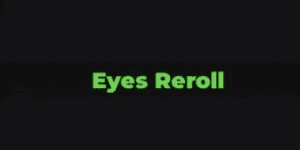 Eyes Reroll