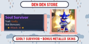 GODLY SOUL SURVIVOR - A Universal Time + โบนัสสกิน UNIVERSAL (METALLIX)