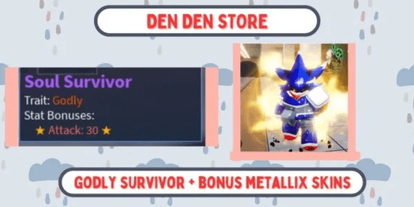 GODLY SOUL SURVIVOR - A Universal Time + BONUS UNIVERSAL SKINS (METALLIX)