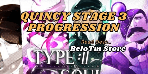 Gambar Product Quincy Stage 3 Progression | Type Soul