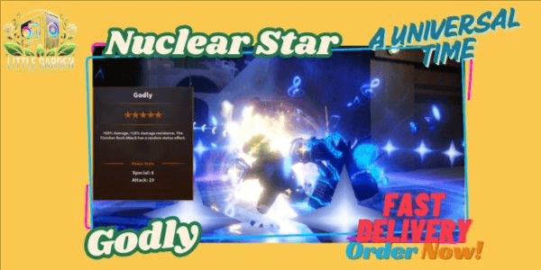 Gambar Product Godly Nuclear Star - Bonus 5 Skin Mythic | A Universal Time