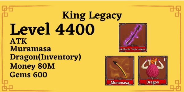 Gambar Product King Legacy - Lv 4400 + ATK + Muramasa + Dragon Inventory