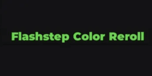 Flashstep Color Reroll