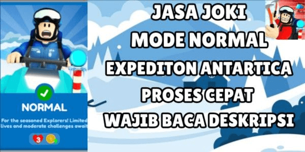 Gambar Product Joki Mode Normal | EXPEDITION ANTARCTICA