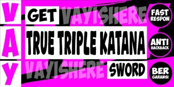 TRUE TRIPLE KATANA
