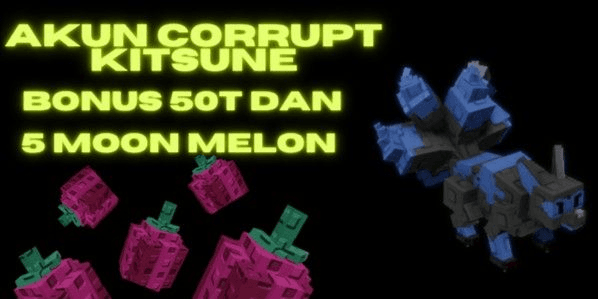 Gambar Product AKUN CORRUPTED KITSUNE BONUS 50T + 5 MOON MELON