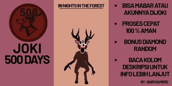 Gambar Product JOKI 500 DAYS - 99 NIGHT IN THE FOREST