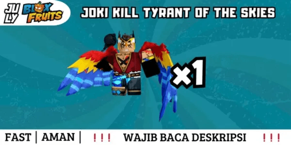 Joki Kill Tyrant of The Skies
