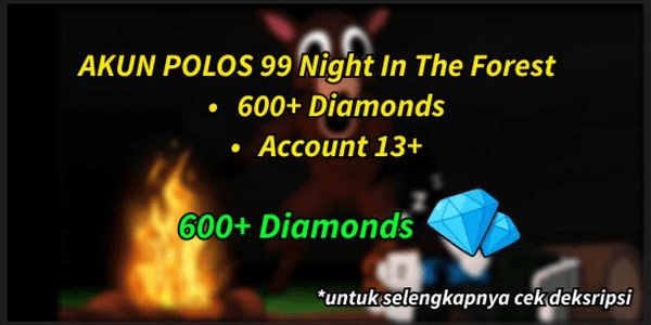 Gambar Product Account 600+ Diamonds - 99 Night In The Forest