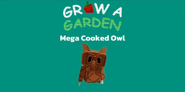 Gambar Product Mega Cooked Owl - Grow A Garden