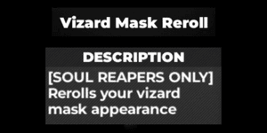 Vizard Mask Reroll - Type Soul RBL