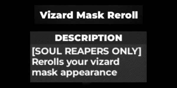 Vizard Mask Reroll - Type Soul RBL