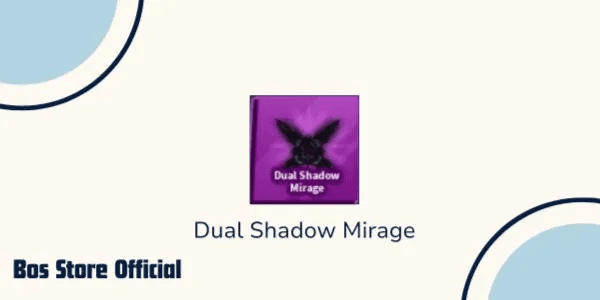 Dual Shadow Mirage