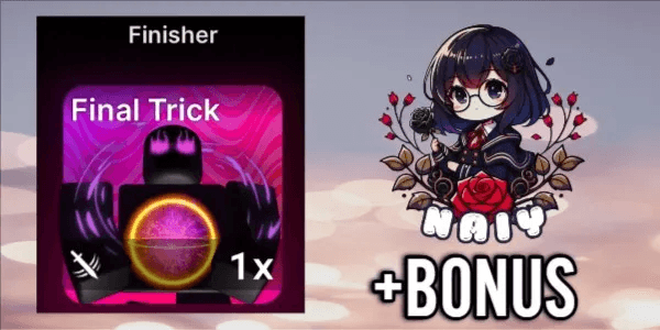 Final Trick [ Finisher ]