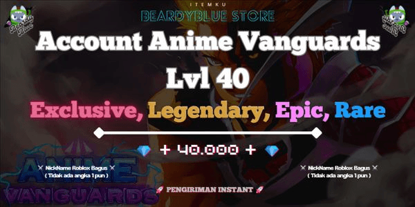 Gambar Product Accounts Anime Vanguards Lvl 40 | Instant Delivery