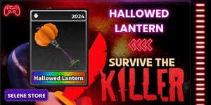 HALLOWED LANTERN || SURVIVE THE KILLER