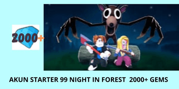 Gambar Product Account contains 2000 GEMS+ (Random Days) - 99 Night in Forest