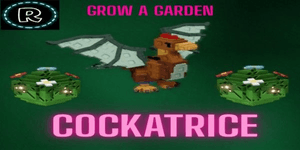 Cockatrice | Grow a Garden
