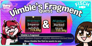 Atlantean Emperor Jellyfish & Atlantean Barbed Shark - Vimble's Fragment Quest