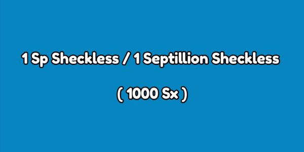 Gambar Product 1 Sp Sheckless / 1 Septillion Sheckless / 1000 Sx Sheckless